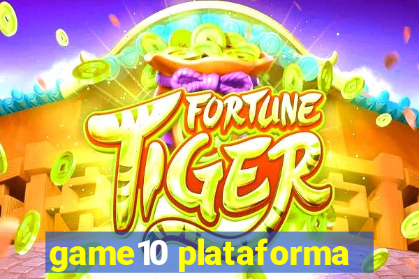 game10 plataforma